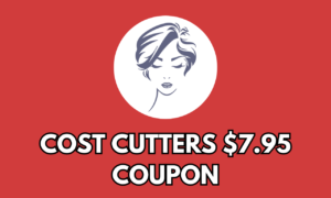 Cost Cutters $7.95 Coupon