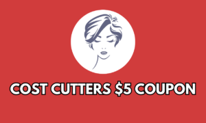 Cost Cutters Coupons $5 Off